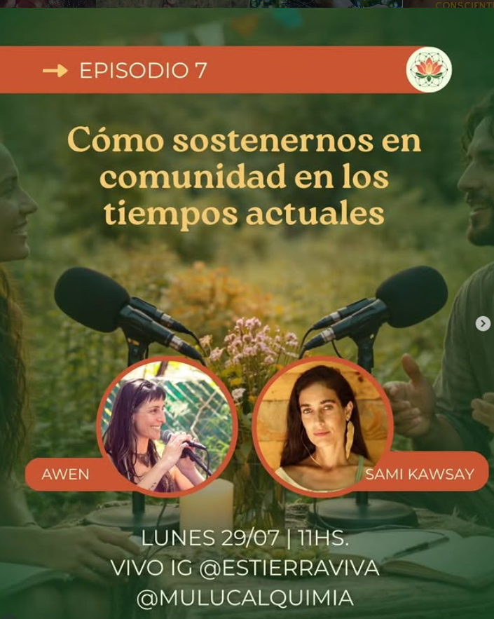 Episodio 7 - ¿Cómo sostenernos en comunidad en los tiempos actuales?